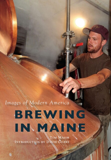 Brewing in Maine, Tom Major