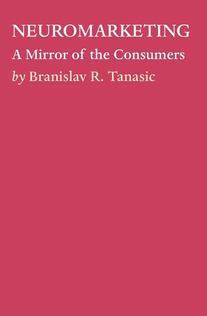 NEUROMARKETING, Branislav R. Tanasic
