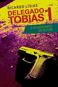 Delegado Tobias 1, Ricardo Lísias