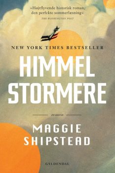 Himmelstormere, Maggie Shipstead