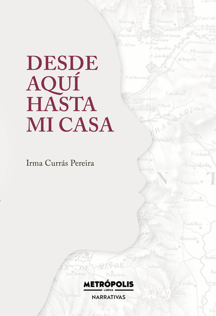 Desde aquí hasta mi casa, Irma Currás