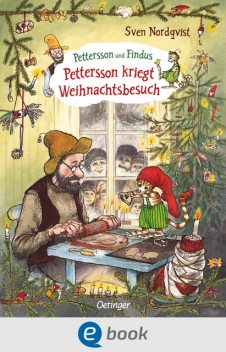 Pettersson und Findus. Pettersson kriegt Weihnachtsbesuch, Sven Nordqvist