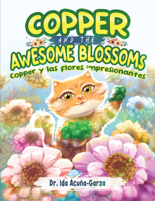 Copper and the Awesome Blossoms, Ida Acuña-Garza