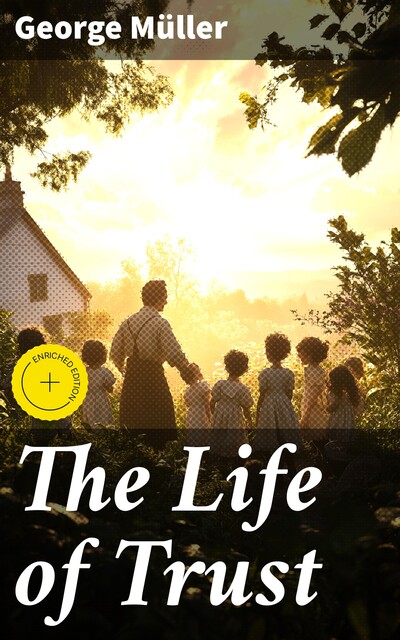 The Life of Trust, George Müller
