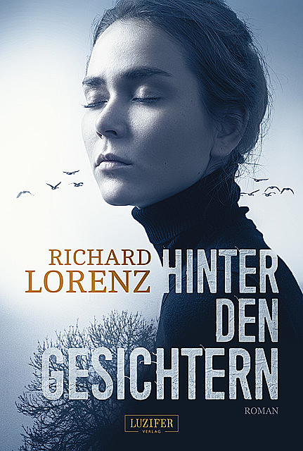 HINTER DEN GESICHTERN, Richard Lorenz