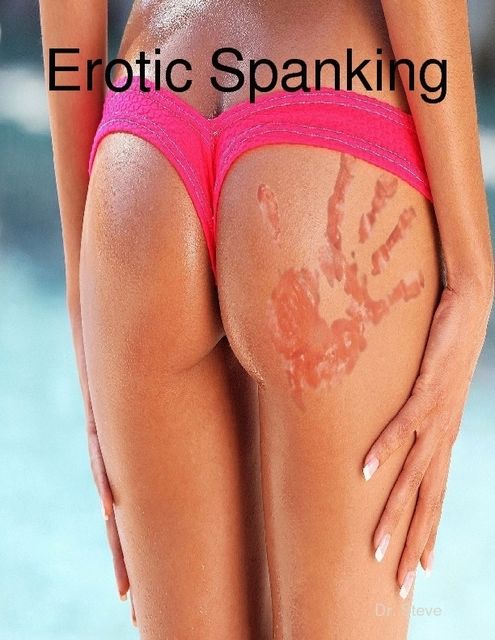 Erotic Spanking, Steve