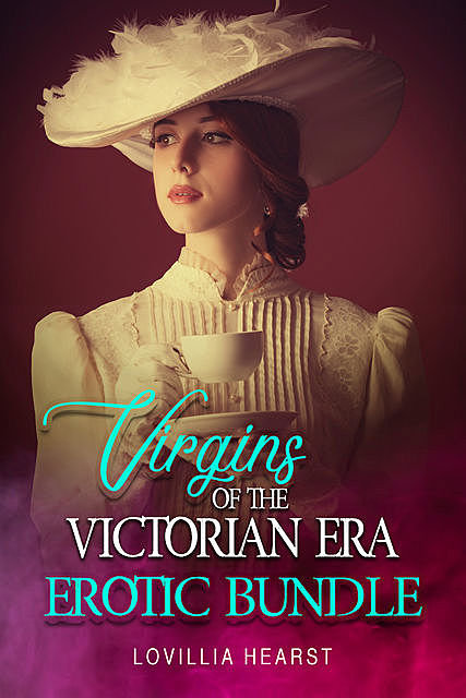 Virgins Of The Victorian Era Erotic Bundle, Lovillia Hearst
