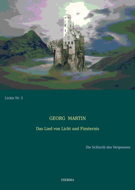 Das Lied von Licht und Finsternis (Lickie-Edition), Georg Martin