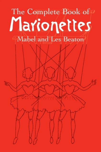 The Complete Book of Marionettes, Les Beaton, Mabel Beaton