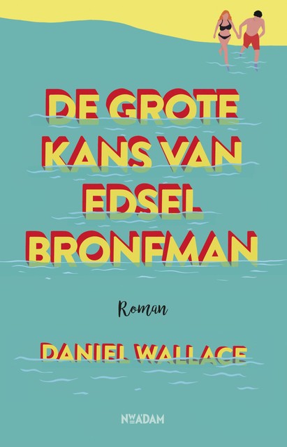 De grote kans van Edsel Bronfman, Daniel Wallace