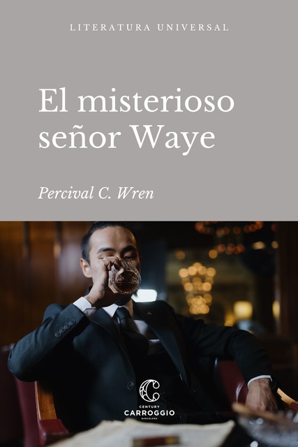 El misterioso señor Waye, Percival C. Wren