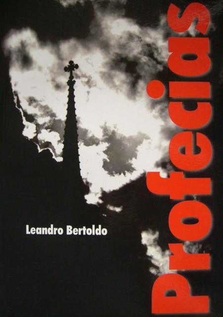 Profecias, Leandro Bertoldo