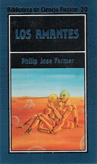 Los Amantes, Philip José Farmer