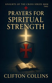 Prayers for Spiritual Strength, Clifton Collins