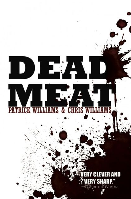 Dead Meat, Chris Williams, Patrick Williams