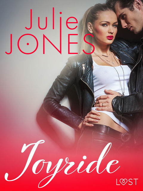 Joyride – erotisk novell, Julie Jones