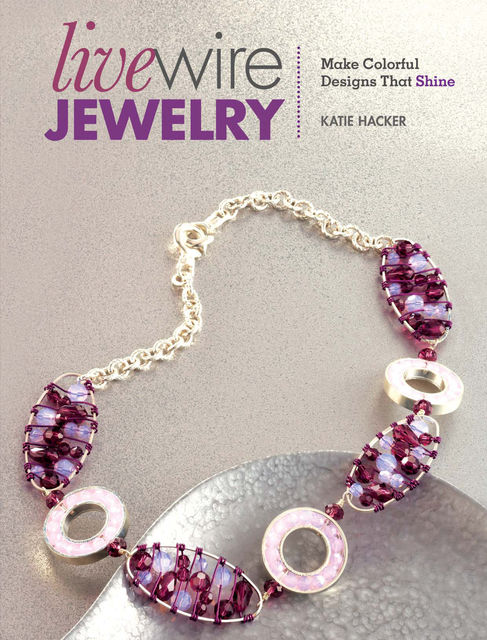 Live Wire Jewelry, Katie Hacker