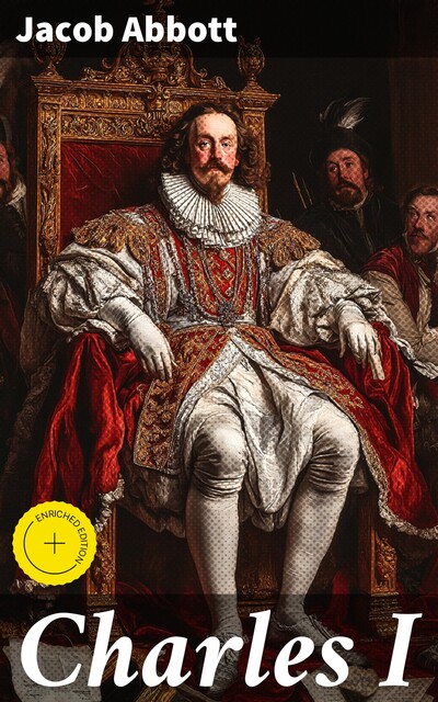 Charles I, Jacob Abbott