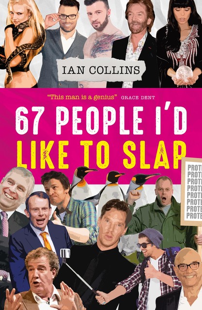 67 People I’d Like To Slap, Ian Collins