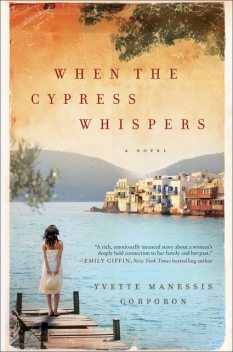 When the Cypress Whispers, Yvette Manessis Corporon