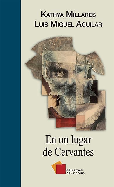 En un lugar de Cervantes, Kathya Millares, Luis Miguel Aguilar