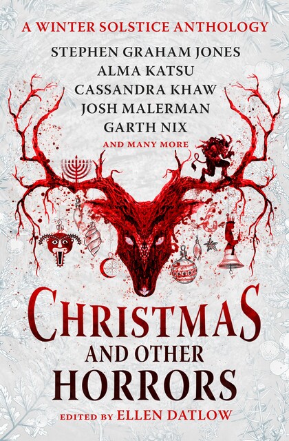 Christmas and Other Horrors, Terry Dowling, Tananarive Due, Nadia Bulkin