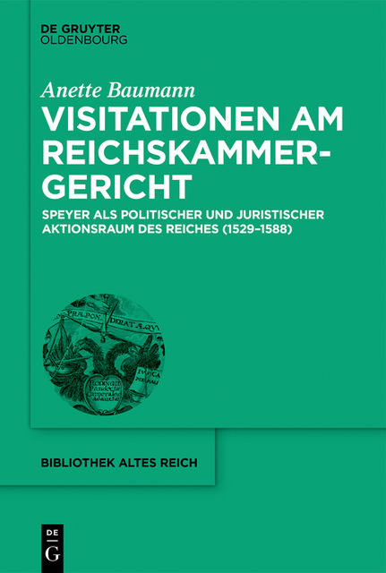 Visitationen am Reichskammergericht, Anette Baumann