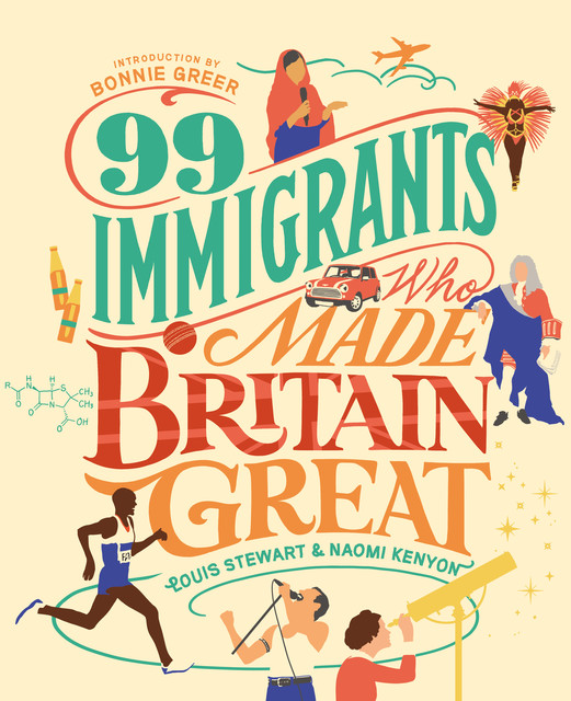 99 Immigrants Who Made Britain Great, Louis Stewart, Naomi Kenyon