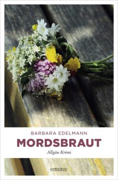 Mordsbraut, Barbara Edelmann
