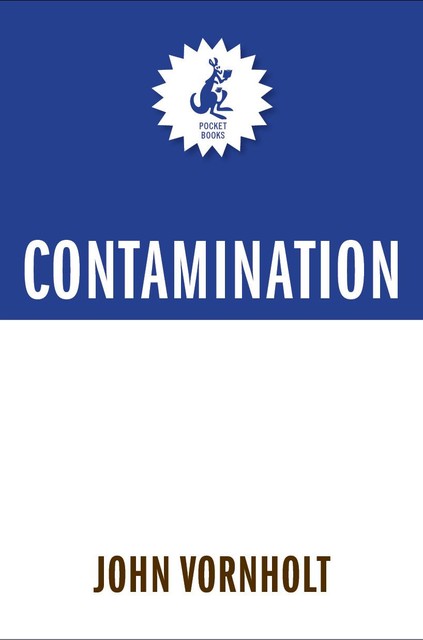 Contamination, John Vornholt