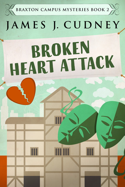 Broken Heart Attack, James J. Cudney