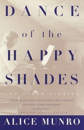 Dance of the Happy Shades: And Other Stories, Alice Munro