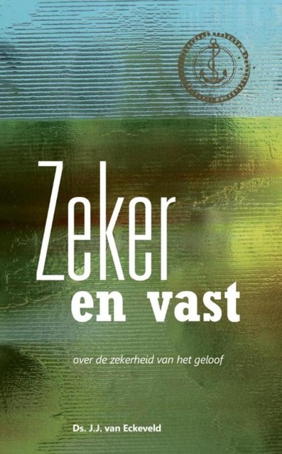 Zeker en vast, J.J. van Eckeveld