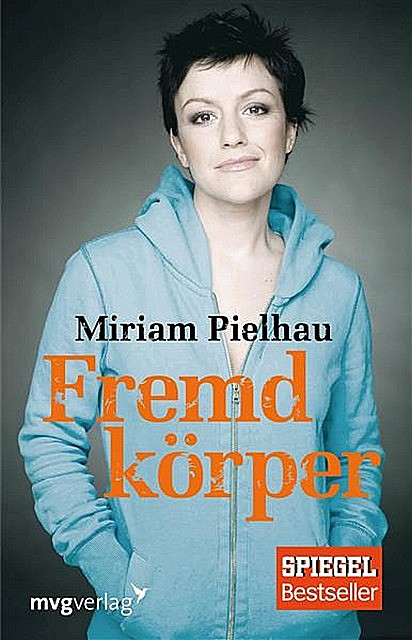 Fremdkörper, Miriam Pielhau