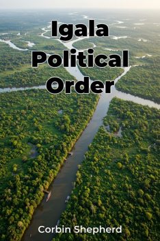 Igala Political Order, Corbin Shepherd
