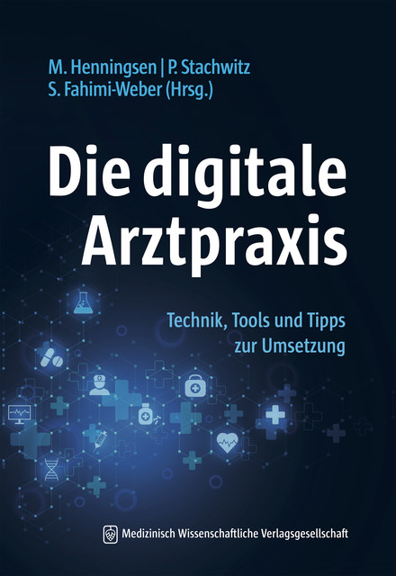 Die digitale Arztpraxis, amp, M. Henningsen, P. Stachwitz, S. Fahimi-Weber