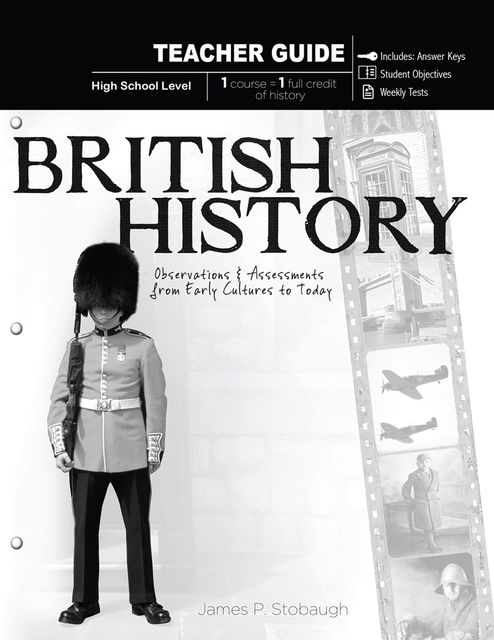 British History – Teacher Guide, James P.Stobaugh
