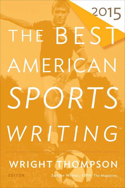 The Best American Sports Writing 2015, Glenn Stout