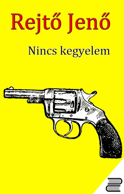 Nincs kegyelem, Rejtő Jenő