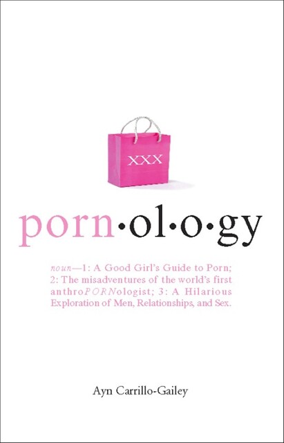 Pornology, Ayn Carrillo-Galley