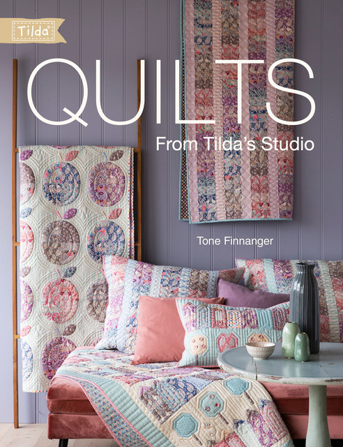 Quilts from Tilda's Studio, Tone Finnanger