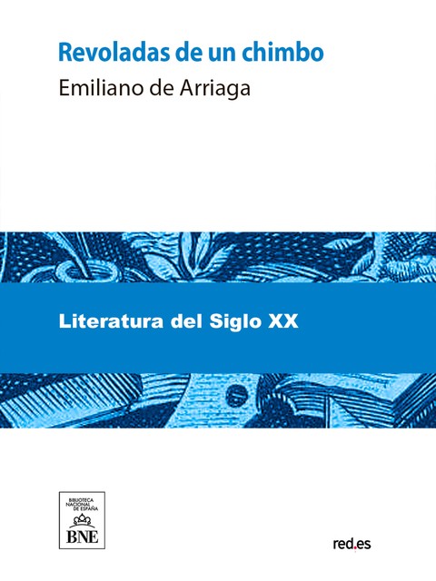 Revoladas de un chimbo, Emiliano de Arriaga