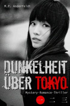 Dunkelheit über Tokyo – 1, M.P. Anderfeldt