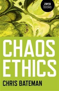 Chaos Ethics, Chris Bateman