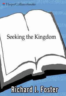 Seeking the Kingdom, Richard Foster