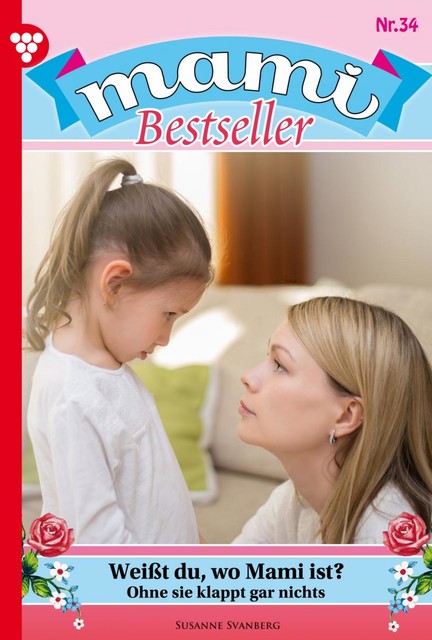 Mami Bestseller 34 – Familienroman, Susanne Svanberg