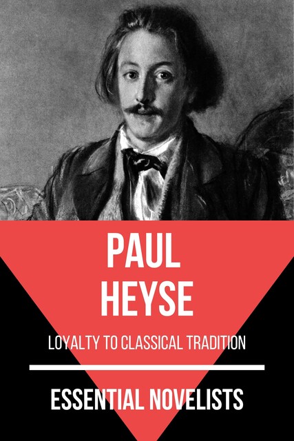 Essential Novelists – Paul Heyse, Paul Heyse, August Nemo