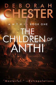 The Children of Anthi, Deborah Chester, Jay D.Blakeney
