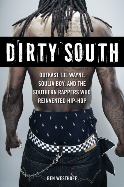 Dirty South, Ben Westhoff