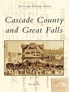 Cascade County and Great Falls, Ken Robison
